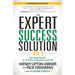 The Expert Success Solution: Get Solid Results in 16 Areas of Business and Life