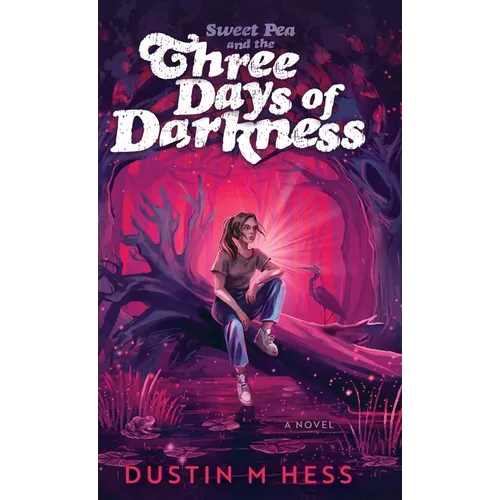 Sweet Pea and the Three Days of Darkness - Hardcover