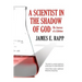 A Scientist in the Shadow of God