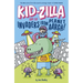Kid-Zilla and the Invaders from Planet Aargh!: The New Series from the Award-Winning Creator of Super Dweeb