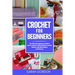 Crochet for Beginners: The Ultimate Beginners Guide to Start Crochet, Crochet Stitches, Crochet Patterns with Illustrations and Pictures (All