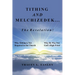 Tithing and Melchizedek-The Revelation!: Why Tithing Is Not Required in the Church Why He Was Not God's High Priest