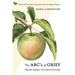 The ABC's of Grief: From Grief to Gratitude