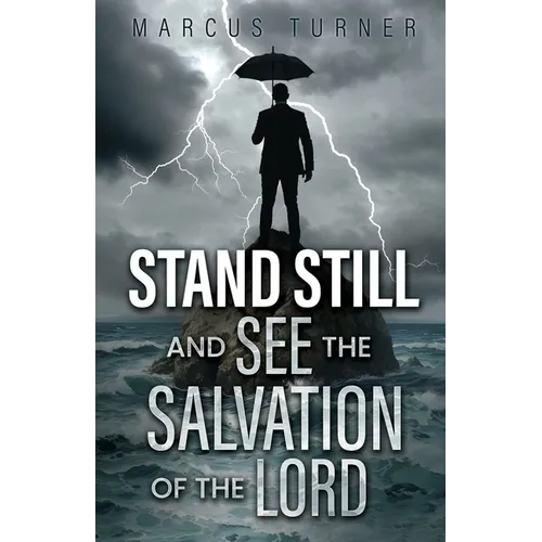 Standing Still and See the Salvation of the Lord