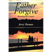 Father Forgive: Breaking the Chains