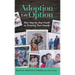 Adoption is an Option: Your Step-by-Step Guide to Growing Your Family