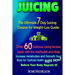 Juicing: The Ultimate 7 Day Juicing Cleanse for Weight-loss Guide: Over 60 Delicious Juicing Recipes made with the Nutribullet
