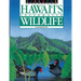 Discover Hawaii's Freshwater Wildlife