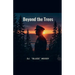 Beyond The Trees
