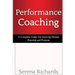 Performance Coaching: A Complete Guide For Growing Human Potential and Purpose: : Advanced Coaching Techniques And Tools For Developing Peop