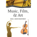 Music, Film, and Art