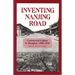 Inventing Nanjing Road: Commercial Culture in Shanghai, 1900-1945