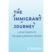 The Immigrant Journey: Lyrical Insights for Navigating Between Worlds