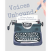 Voices Unbound: A Teen Poets & Writers Collection