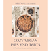 Cozy Vegan Pies and Tarts: 60 Plant-Based Recipes That Taste Like Home