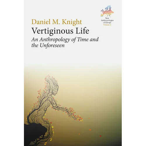 Vertiginous Life: An Anthropology of Time and the Unforeseen