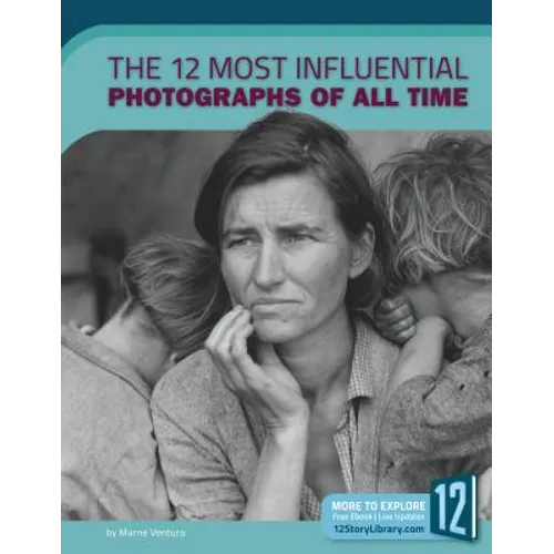 The 12 Most Influential Photographs of All Time