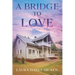 A Bridge to Love