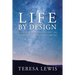 Life by Design: Lessons I've learned on my journey to help you with yours