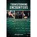 Transforming Encounters: Baptism, Assembly, and the Lord's Supper