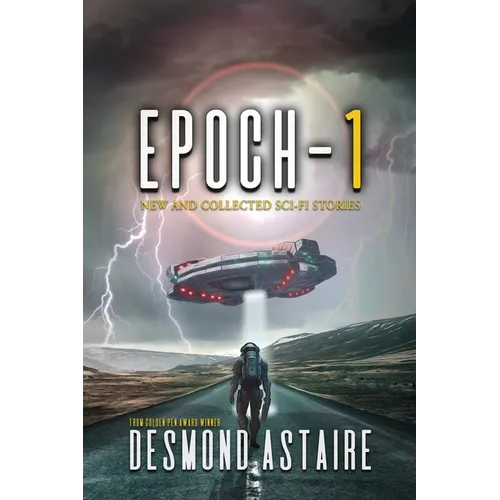 Epoch-1: New and Collected Sci-Fi Stories