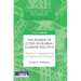 The Power of Cities in Global Climate Politics: Saviours, Supplicants or Agents of Change?