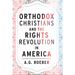 Orthodox Christians and the Rights Revolution in America