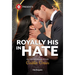 Royally His in Hate
