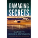 Damaging Secrets