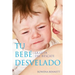 Tu Bebe Desvelado: La Guía del Rescate