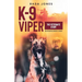 K-9 Viper: The Veteran's Story