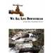 We All Live Downstream: Writings about Mountaintop Removal