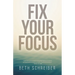 Fix Your Focus