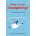 What's in your Boomerang?: Strategies for Better Living