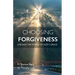 Choosing Forgiveness: Unleash the Power of God's Grace