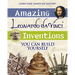 Amazing Leonardo Da Vinci Inventions: You Can Build Yourself