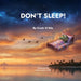 Don't Sleep!