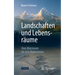 Landschaften Und Lebensräume: Vom Watzmann Bis Zum Wattenmeer