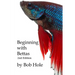 Beginning with Bettas