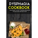 Dysphagia Cookbook: MAIN COURSE - 60+ Easy to prepare home recipes for a balanced and healthy diet