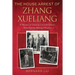 The House Arrest of Zhang Xueliang: A Memoir of Growing Up with China's Most Famous Political Prisoner