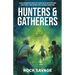 Hunters & Gatherers