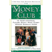 The Money Club: Is Your Financial Future Safe? What Every Woman Should Know