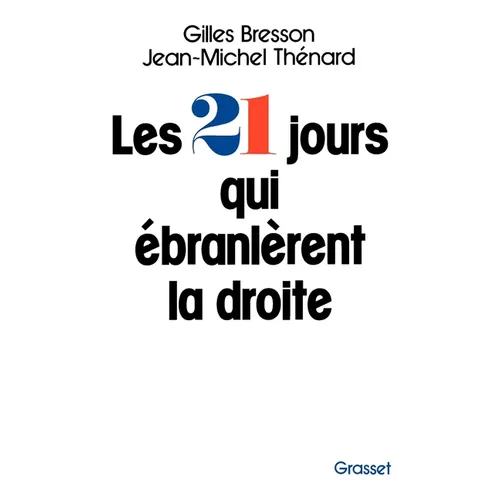 Les vingt et un jours qui ébranlèrent la droite