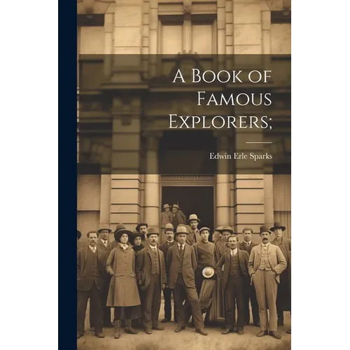 A Book of Famous Explorers;