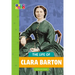 The Life of Clara Barton