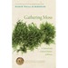 Gathering Moss: A Natural and Cultural History of Mosses
