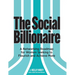 The Social Billionaire: A Networking Roadmap for Women Seeking to Flourish and Achieve More