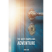 The Most Compelling Adventure