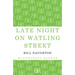 Late Night on Watling Street